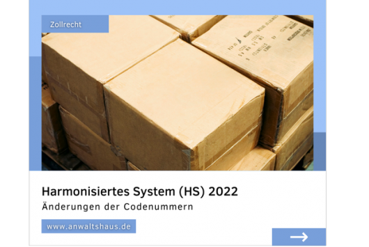 Harmonisiertes System (HS) 2022 – Änderung der Codenummern