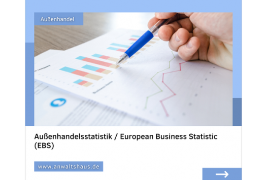 Außenhandelsstatistik / European Business Statistic (EBS)