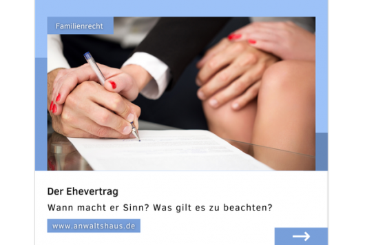 Der Ehevertrag – in welchen Fällen macht er Sinn und was ist hierbei zu beachten?